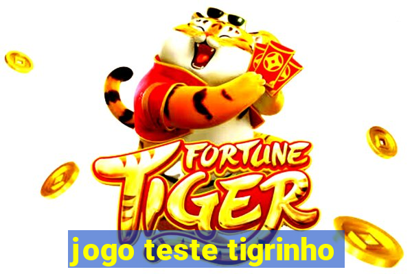 jogo teste tigrinho